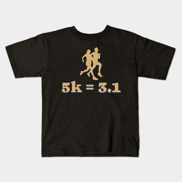 5k = 3.1 Kids T-Shirt by Wild Wear Ventures